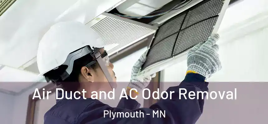 Air Duct and AC Odor Removal Plymouth - MN