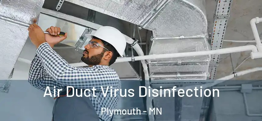 Air Duct Virus Disinfection Plymouth - MN