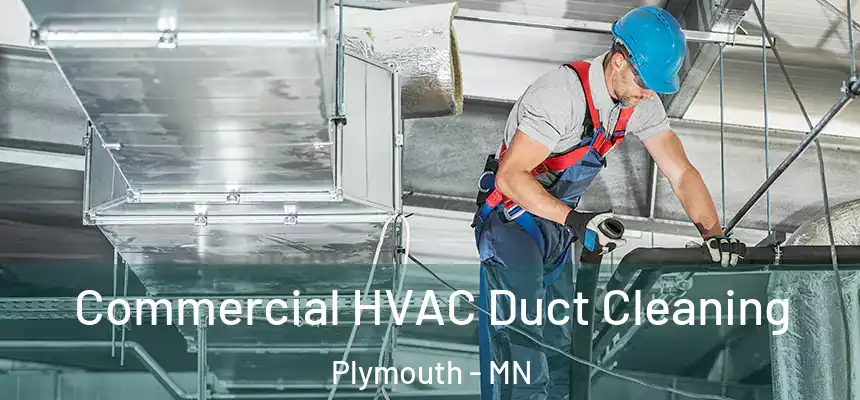  Commercial HVAC Duct Cleaning Plymouth - MN